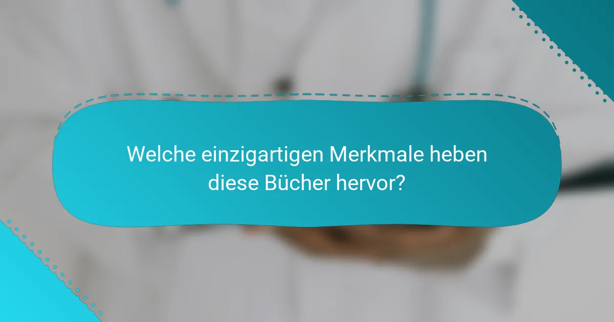 Welche einzigartigen Merkmale heben diese Bücher hervor?